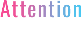 attention